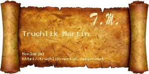 Truchlik Martin névjegykártya